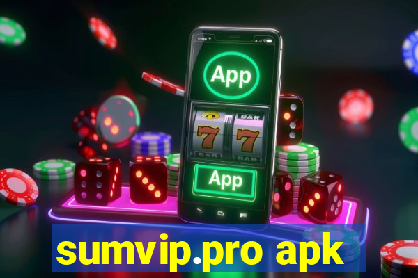 sumvip.pro apk