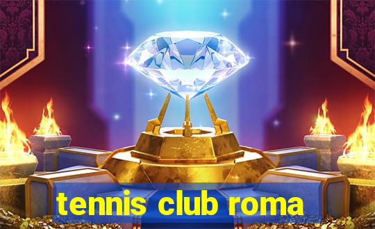 tennis club roma