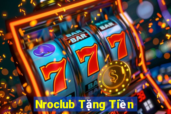 Nroclub Tặng Tiền