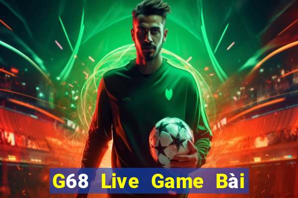 G68 Live Game Bài Nạp Sms