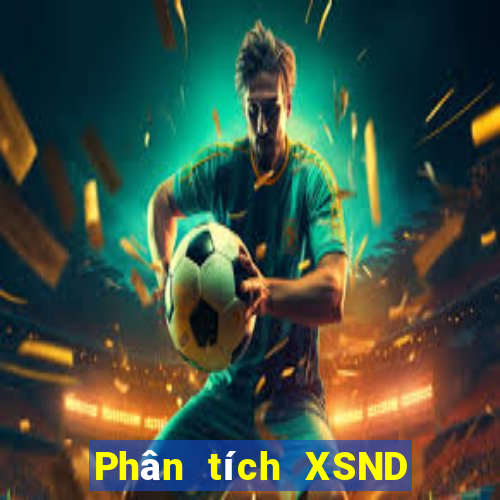 Phân tích XSND thứ tư