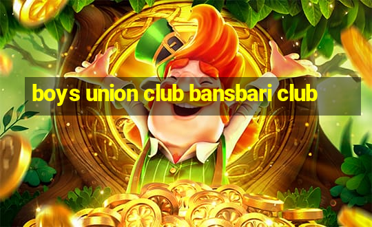 boys union club bansbari club