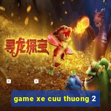 game xe cuu thuong 2