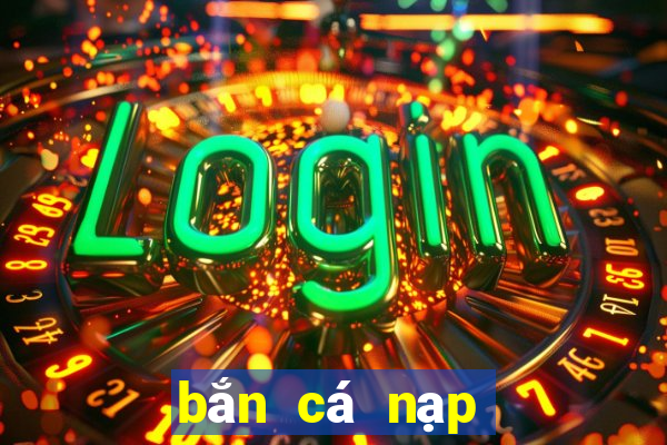 bắn cá nạp sms đổi thưởng