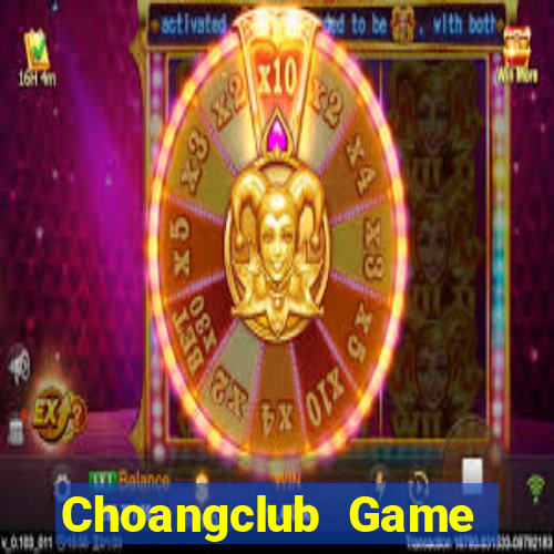 Choangclub Game Bài Cào