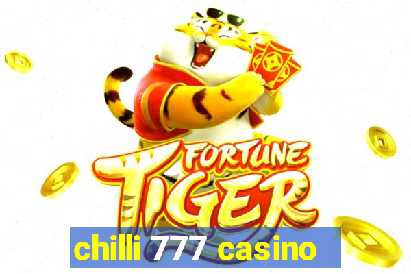 chilli 777 casino