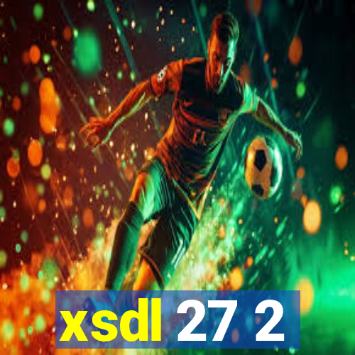 xsdl 27 2