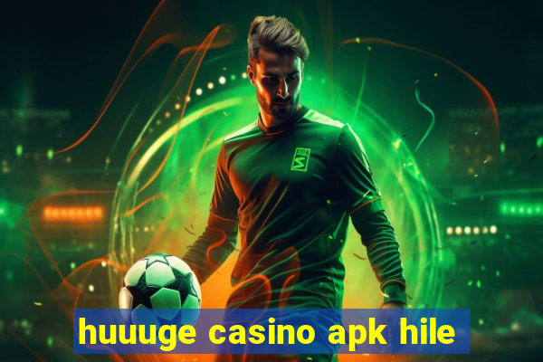 huuuge casino apk hile