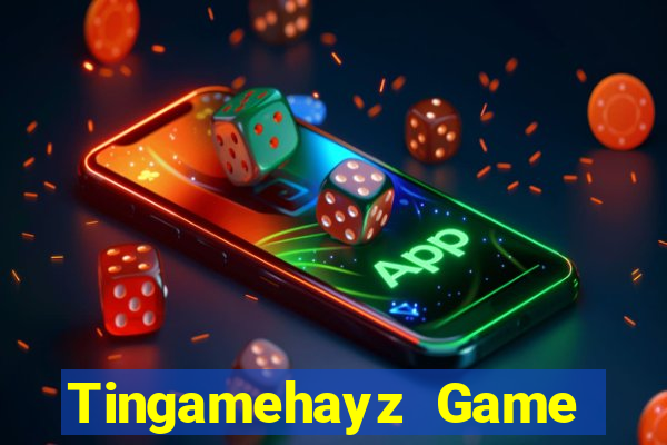 Tingamehayz Game Bài Kubet