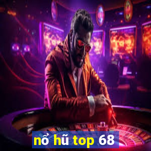 nổ hũ top 68