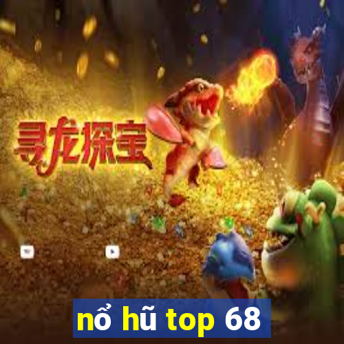 nổ hũ top 68