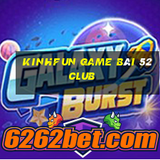 Kinhfun Game Bài 52 Club