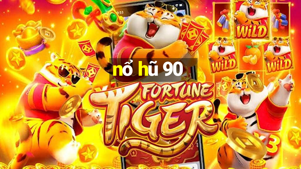 nổ hũ 90