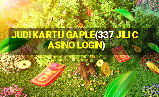 JUDI KARTU GAPLE(337 JILI CASINO LOGIN)