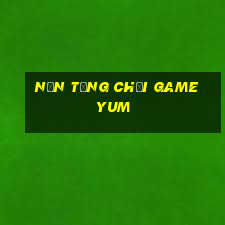 Nền tảng chơi game Yum