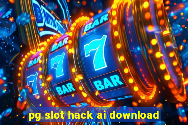 pg slot hack ai download