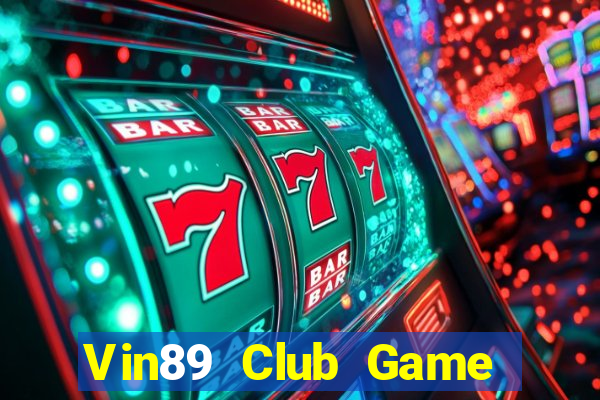 Vin89 Club Game Bài 2024