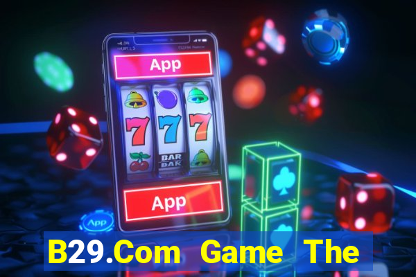 B29.Com Game The Bài Hay Nhất 2021