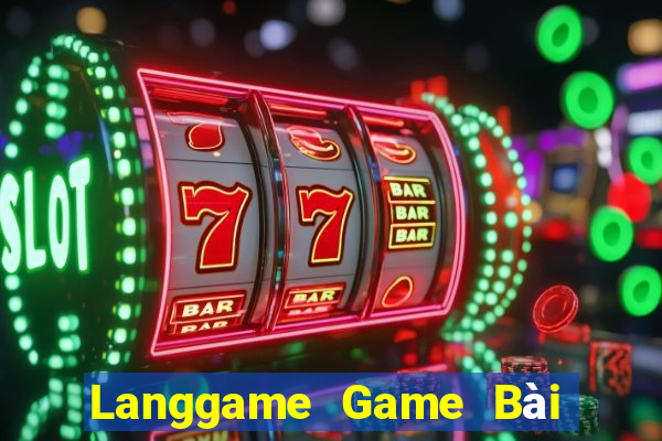 Langgame Game Bài Vip Club Đổi Thưởng