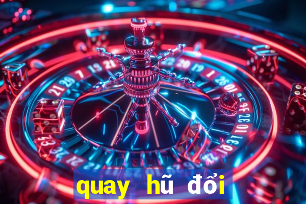 quay hũ đổi thưởng zindo