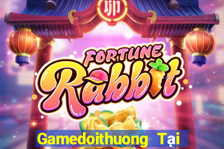 Gamedoithuong Tại Game Bài Đổi The