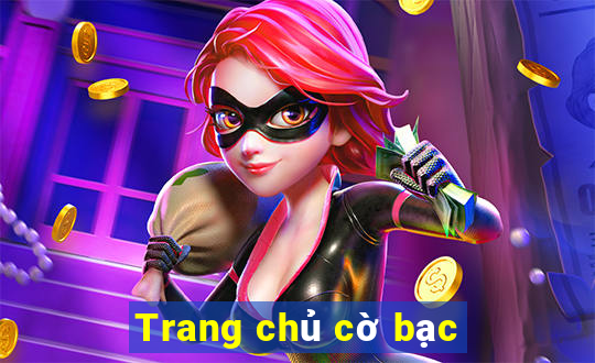 Trang chủ cờ bạc