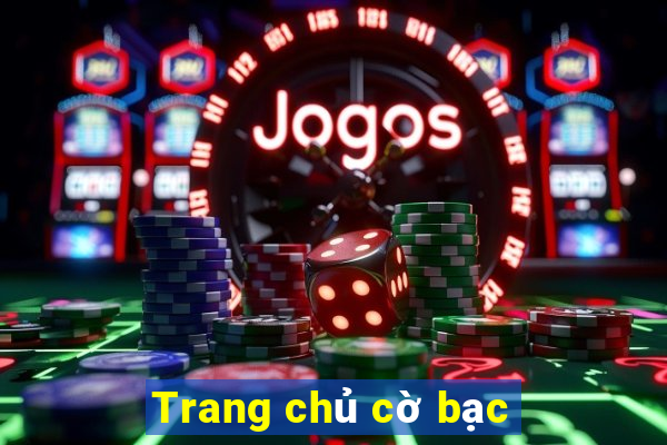 Trang chủ cờ bạc