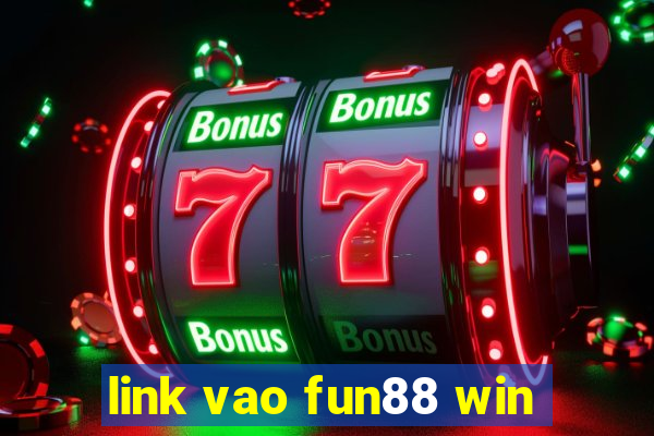 link vao fun88 win