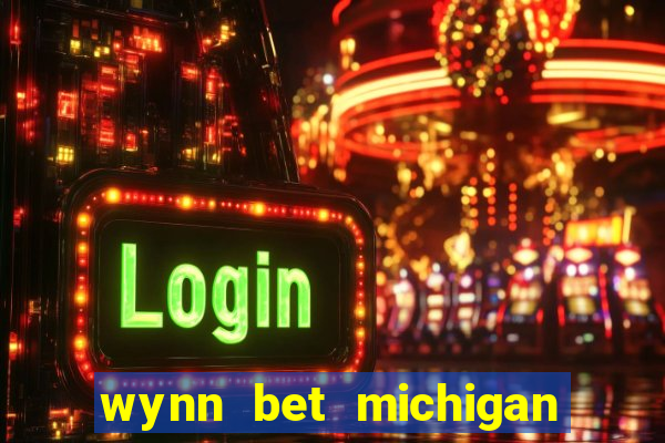 wynn bet michigan promo code