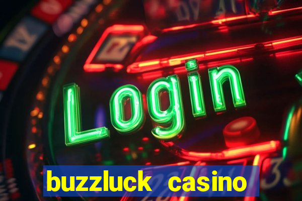 buzzluck casino bonus codes