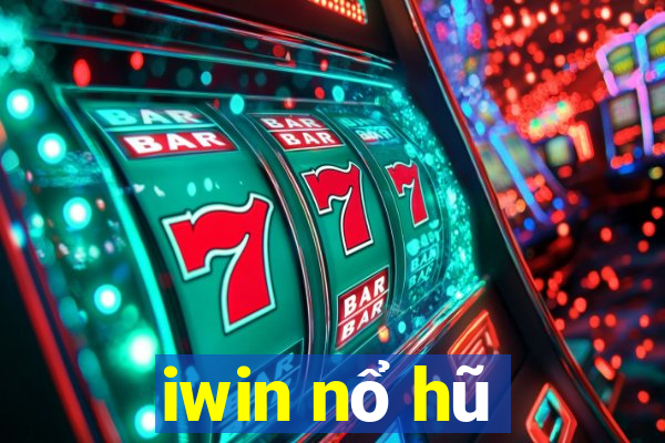 iwin nổ hũ