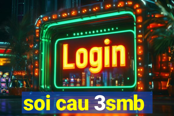 soi cau 3smb