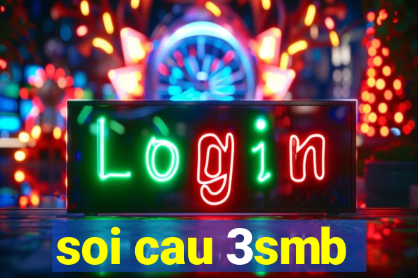 soi cau 3smb