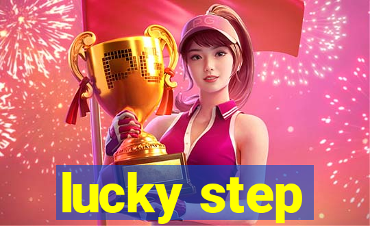 lucky step