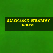 blackjack strategy video