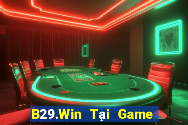 B29.Win Tại Game Bài Đổi Thưởng Nạp Bằng Sms