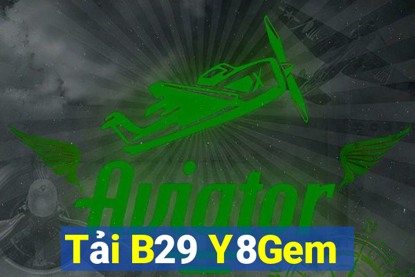 Tai B29 Y8Gem