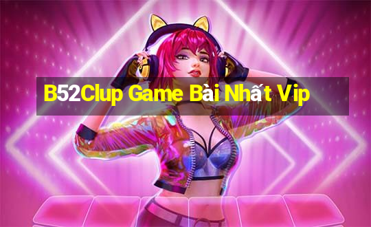 B52Clup Game Bài Nhất Vip