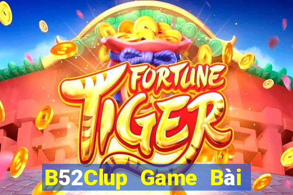 B52Clup Game Bài Nhất Vip