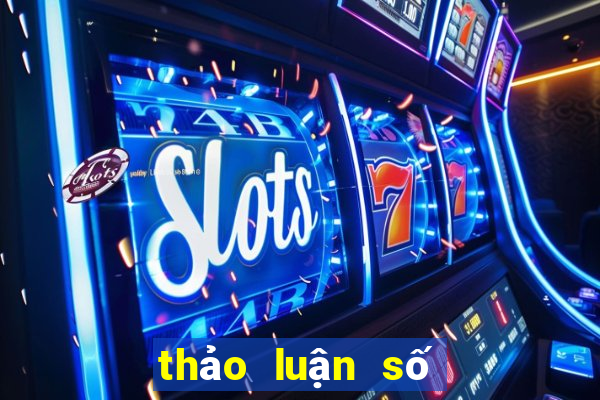 thảo luận số đề miền nam