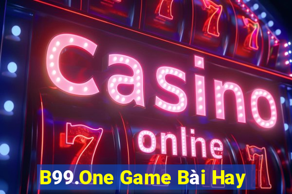 B99.One Game Bài Hay