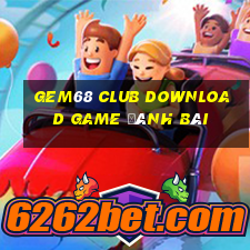 Gem68 Club Download Game Đánh Bài