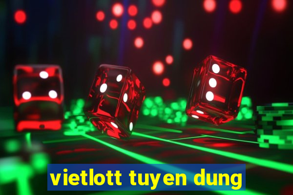 vietlott tuyen dung