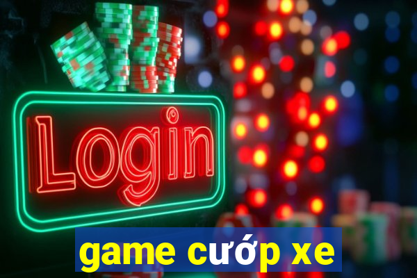 game cướp xe