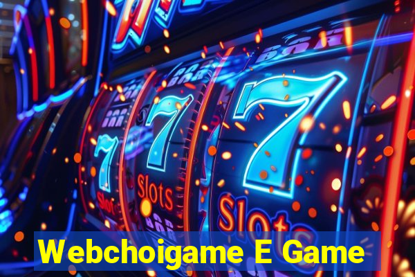 Webchoigame E Game