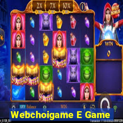 Webchoigame E Game