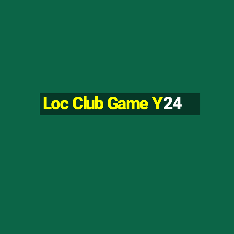 Loc Club Game Y24