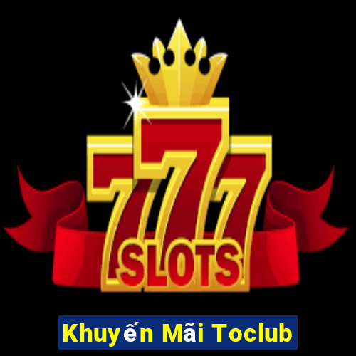 Khuyến Mãi Toclub