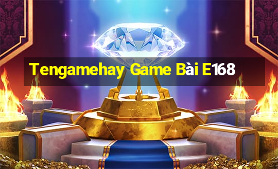 Tengamehay Game Bài E168