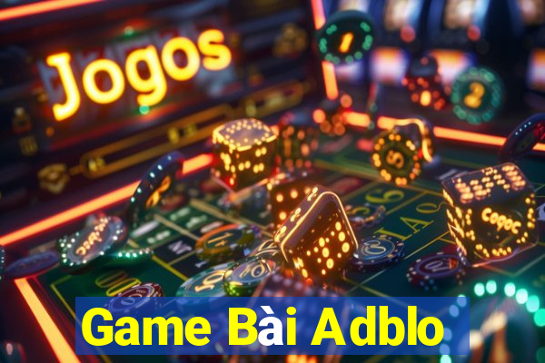 Game Bài Adblo